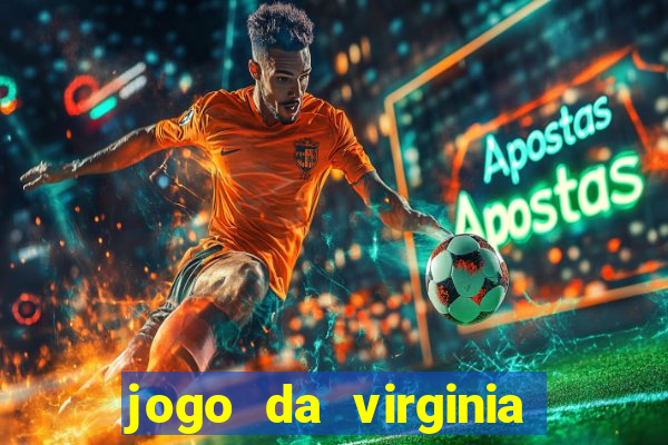 jogo da virginia que da dinheiro